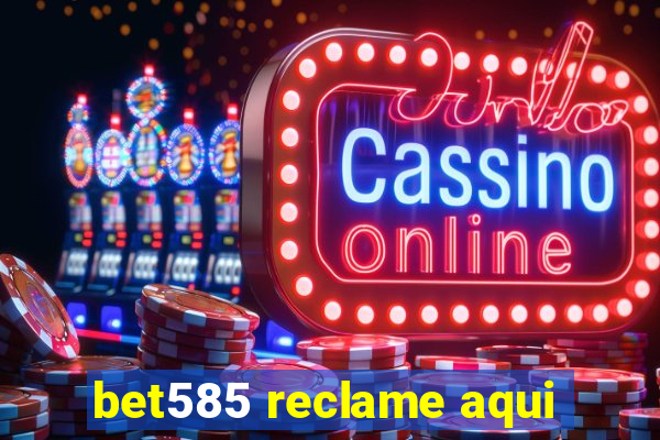 bet585 reclame aqui